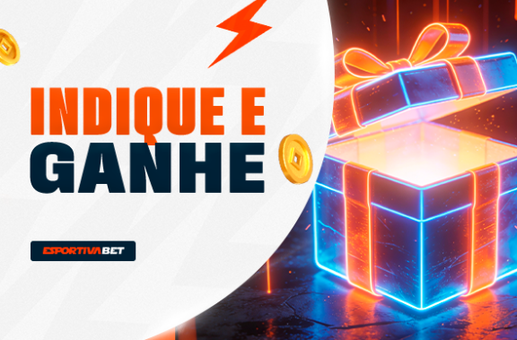 Promoção de Indique e Ganhe na Esportiva Bet em maio de 2026.