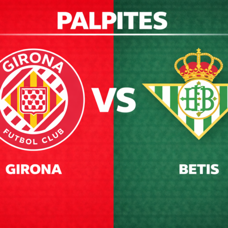 Palpites Girona x Betis: La Liga – 21/04