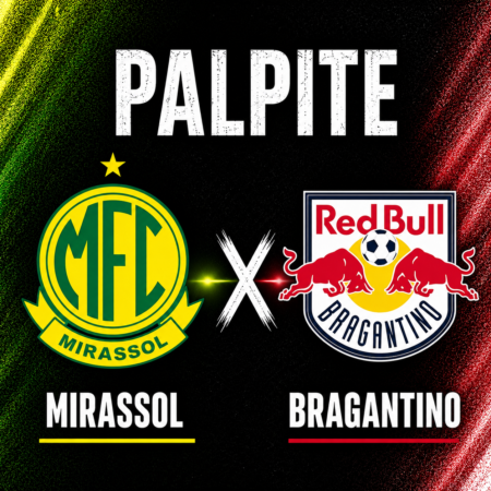 Palpites Mirassol x Bragantino: Copa do Brasil – 13/05
