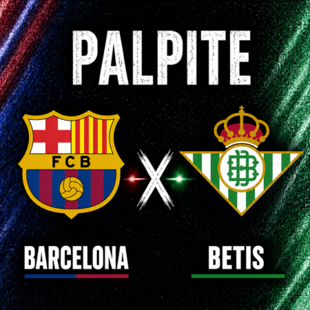 Palpites Barcelona x Betis: La Liga 2025/26 – 17/05