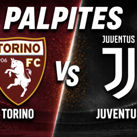 Palpites Torino x Juventus: Campeonato Italiano – 24/05