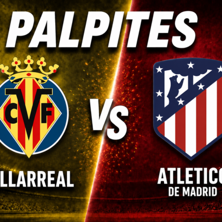 Palpites Villarreal x Atlético de Madrid: La Liga – 24/05