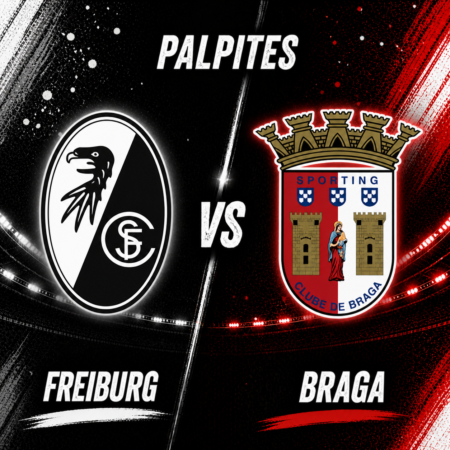 Palpites Freiburg x Braga – Liga Europa – 07/05