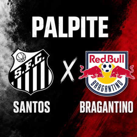 Palpites Santos x Bragantino: Campeonato Brasileiro – 10/05