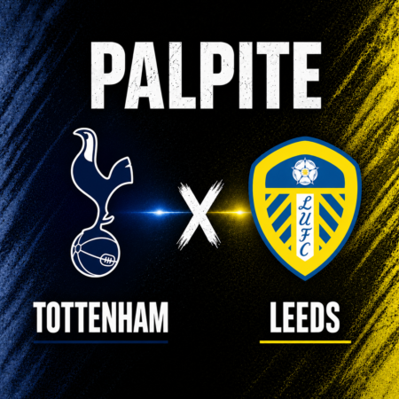 Palpites Tottenham x Leeds: Premier League – 11/05