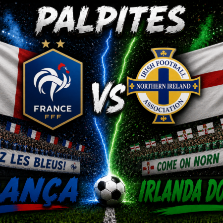 França x Irlanda do Norte: palpite, escalações e onde assistir (08/06)